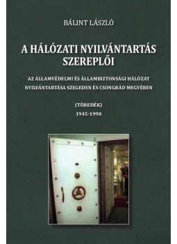 Bálint László - A hálózati nyilvántartás szereplői Bálint László - A hálózati nyilvántartás szereplői, null 2017 antikvár könyv