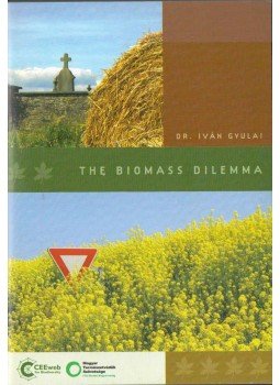 Gyulai Iván - The Biomass Dilemma Gyulai Iván - The Biomass Dilemma, 2008 antikvár könyv