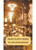 Kosztolányi Dezső - Az élet primadonnái