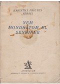 Karinthy Frigyes - Nem mondhatom el senkinek