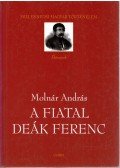 Molnár András - A fiatal Deák Ferenc