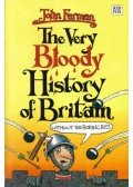 FARMAN, JOHN - The Very Bloody History of Britain