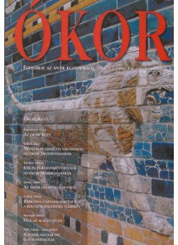 Böröczki Tamás, Tamás Ábel, Vámos Péter, Vér Ádám - Ókor 2006. V. évf. 3-4. szám Böröczki Tamás, Tamás Ábel, Vámos Péter, Vér Ádám - Ókor 2006. V. évf. 3-4. szám, Budapest 2006 antikvár könyv
