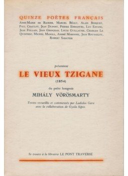 Vörösmarty Mihály - Le vieux tzigane Vörösmarty Mihály - Le vieux tzigane, Paris 1962 antikvár könyv