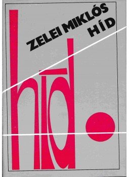 Zelei Miklós - Híd, Budapest 1984 antikvár könyv