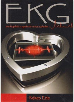 Kékes Ede - EKG enciklopédia Kékes Ede - EKG enciklopédia, 2012 antikvár könyv