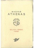 Szilágyi Ferenc - Magyar Athenas I. (A kezdetektől 1766-ig)
