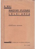 Karácsony Sándor - A mai magyar ifjúság lelki arca