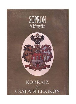 Sarkady Sándor - Sopron és környéke 1922-1990 Sarkady Sándor - Sopron és környéke 1922-1990, Budapest 1992 antikvár könyv