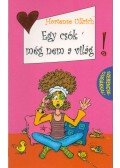Ullrich, Hortense - Egy csók még nem a világ