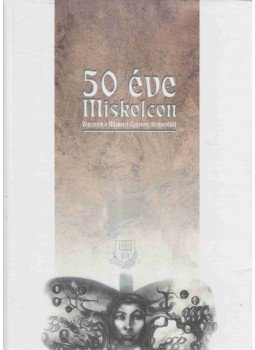 Terplán Zénó - 50 éve Miskolcon Terplán Zénó - 50 éve Miskolcon, Miskolc 1999 antikvár könyv
