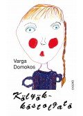 Varga Domokos - Kölyökkóstolgató