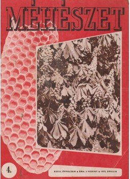 Örösi Pál Zoltán - Méhészet 1975. április Örösi Pál Zoltán - Méhészet 1975. április, Budapest 1975 antikvár könyv