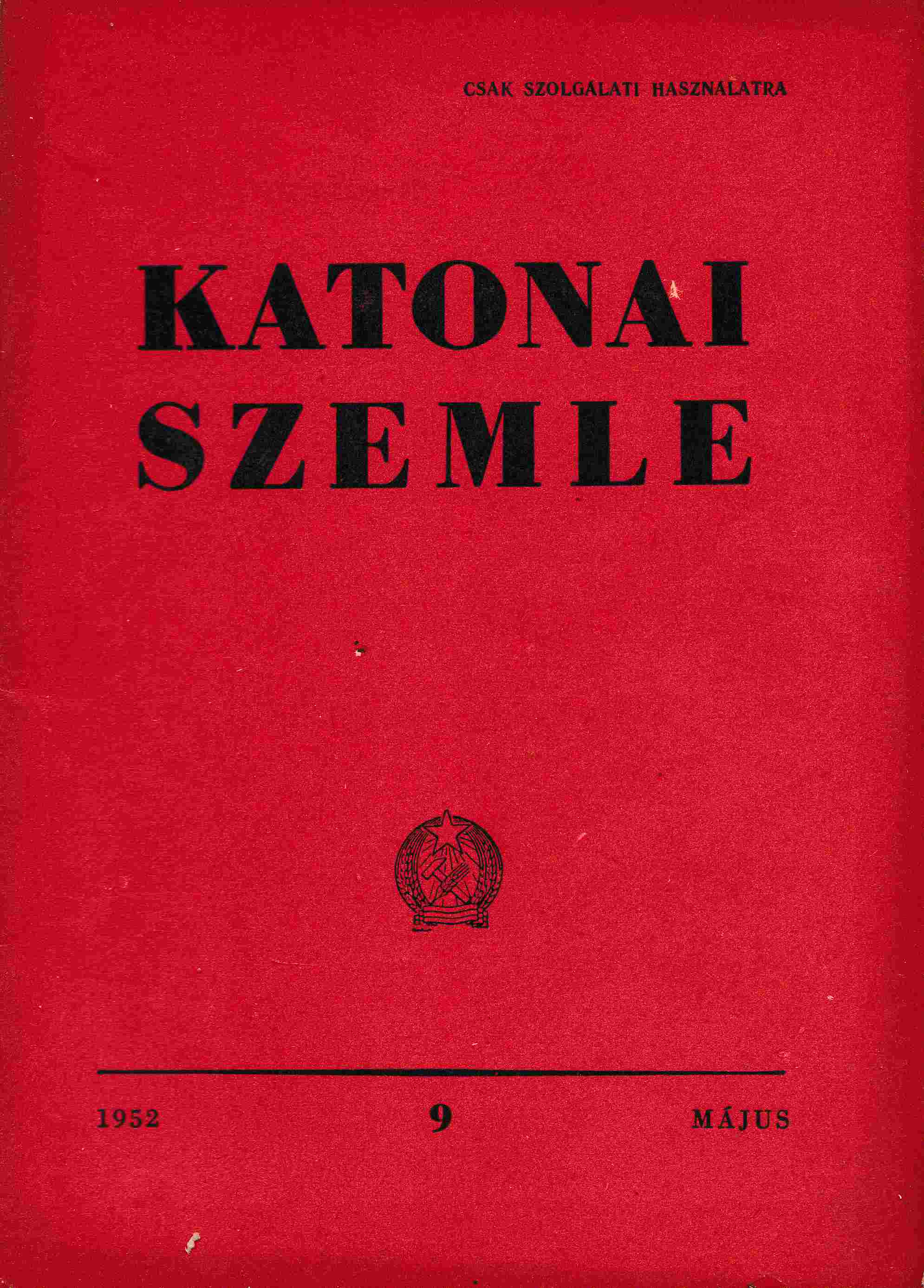 Szabó Lajos, Vásárhelyi József, Nagy János, Szabó Ferenc - Katonai Szemle 1952. május Szabó Lajos, Vásárhelyi József, Nagy János, Szabó Ferenc - Katonai Szemle 1952. május, Budapest 1952 antikvár könyv