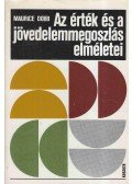 Dobb, Maurice - Az érték és a jövedelemmegoszlás elméletei