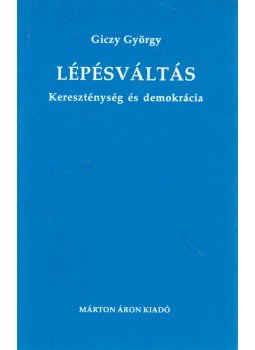 Giczy György - Lépésváltás Giczy György - Lépésváltás, Budapest 1993 antikvár könyv
