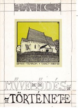 Kun László, Jánó Mihály, Sallak János - Tancs művelődéstörténete Kun László, Jánó Mihály, Sallak János - Tancs művelődéstörténete, Sepsiszentgyörgy 1994 antikvár könyv