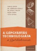Tóth István,Farkas János,Dr. Héberger Károly,Dr. Ránky Miklós,Rezek Ödön - A gépgyártás technológiája II.