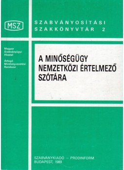 Sütő Kálmán - A minőségügy nemzetközi értelmező szótára, Budapest 1989 antikvár könyv