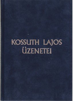 Szabad György - Kossuth Lajos üzenetei Szabad György - Kossuth Lajos üzenetei, Budapest 1994 antikvár könyv
