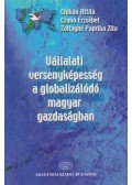 Chikán Attila,Czakó Erzsébet,Zoltayné Paprika Zita - Vállalati versenyképesség a globalizálódó magyar gazdaságban