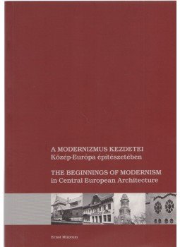 Keserű Katalin, Haba Péter - A modernizmus kezdetei Közép-Európa építészetében Keserű Katalin, Haba Péter - A modernizmus kezdetei Közép-Európa építészetében, Budapest 2005 antikvár könyv