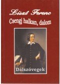 Liszt Ferenc - Csengj halkan, dalom