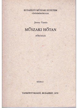 Jászay Tamás - Műszaki hőtan Jászay Tamás - Műszaki hőtan, Budapest 1978 antikvár könyv