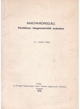 Juhász Árpád - Magyarország Juhász Árpád - Magyarország, Budapest 1976 antikvár könyv
