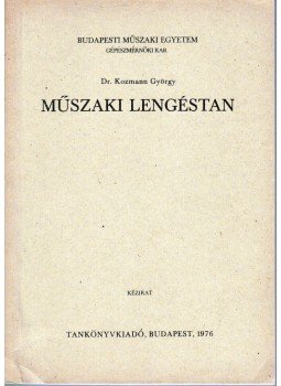 Kozmann György - Műszaki lengéstan Kozmann György - Műszaki lengéstan, Budapest 1976 antikvár könyv