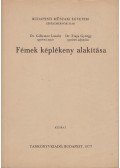 Dr. Gillemot László,Dr. Ziaja György - Fémek képlékeny alakítása