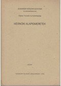 Szabó Imre,Déri József,Imre László,Lebovits Imre,Máthé István, dr. - Mérnöki alapismeretek I. éves villamosmérnök hallgatók részére