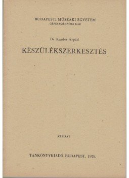 Dr. Kardos Árpád - Készülékszerkesztés, Budapest 1978 antikvár könyv