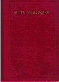 Martinovich Sándor,Bangha Béla S. J.,Incze István,Czapik Gyula dr. - Hit és világnézet