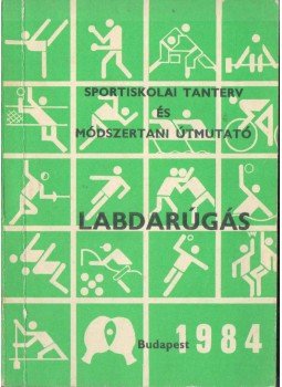 Ziegler János, Wachtler J. György - Labdarúgás Ziegler János, Wachtler J. György - Labdarúgás, Budapest 1984 antikvár könyv