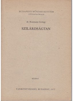 Dr. Kozmann György - Szilárdságtan Dr. Kozmann György - Szilárdságtan, Budapest 1977 antikvár könyv
