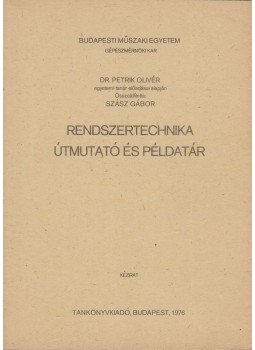 Szász Gábor - Rendszertechnika útmutató és példatár Szász Gábor - Rendszertechnika útmutató és példatár, Budapest 1976 antikvár könyv
