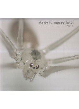 Horváth Árpád - Az év természetfotói Magyarország 2010 Horváth Árpád - Az év természetfotói Magyarország 2010, Pécs 2010 antikvár könyv
