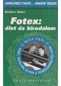 Szakács Gábor - Fotex: élet és birodalom