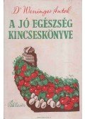 Dr. Weninger Antal - A jó egészség kincseskönyve