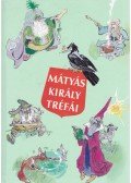 Szép Ernő - Mátyás király tréfái