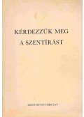 Dr. Lékai László - Kérdezzük meg a Szentírást