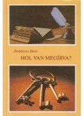 Dohányos János - Hol van megírva?