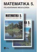 Czeglédy Istvánné dr.,Czeglédy István dr.,Dr. Hajdu Sándor,Zankó Istvánné - Matematika 5. feladatainak megoldása