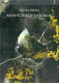 MEZŐSI MIKLÓS - Aranycserép-darabok
