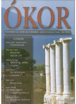 Böröczki Tamás, Mészáros Balázs, Tamás Ábel, Vámos Péter - Ókor 2004. III. évfolyam 1. szám Böröczki Tamás, Mészáros Balázs, Tamás Ábel, Vámos Péter - Ókor 2004. III. évfolyam 1. szám, 2004 antikvár könyv