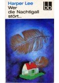 Harper Lee - Wer die Nachtigall stört...