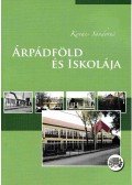 Kovács Sándorné - Árpádföld és iskolája (Dedikált)