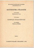 Kelemen Mihály,Monostory Iván (szerk.) - Matematikai példatár VII. - Komplex függvénytan