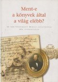 Kovács Ida - Ment-e a könyvek által a világ elébb?